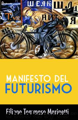 Manifesto del futurismo by Filippo Tommaso Marinetti