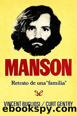 Manson. Retrato de una âfamiliaâ by Vincent Bugliosi