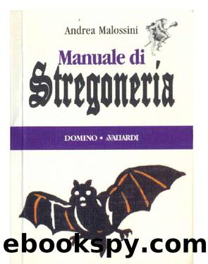 Manuale di Stregoneria by Malossini Andrea