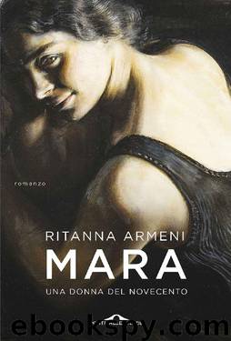 Mara. Una donna del Novecento by Armeni Ritanna