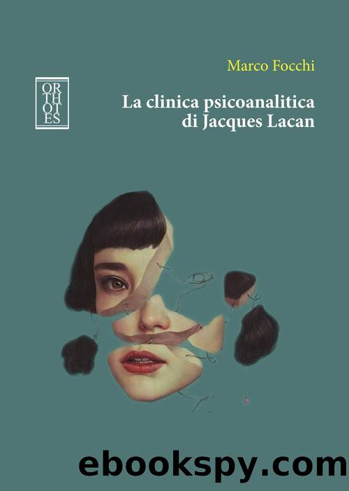 Marco Focchi by La clinica psicoanalitica di Jacques Lacan (2021)