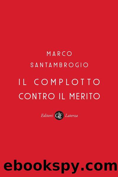 Marco Santambrogio by Il complotto contro il merito (2021)