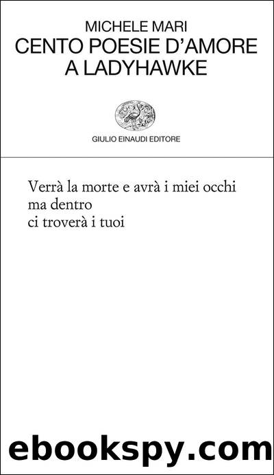 Mari Michele - 2007 - Cento poesie d'amore a Ladyhawke by Mari Michele