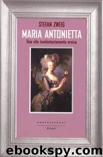 Maria Antonietta by Stefan Zweig