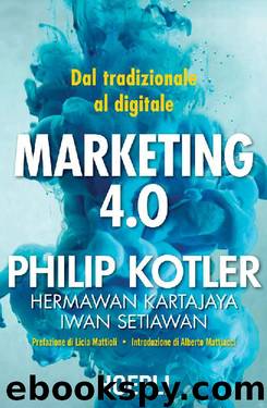 Marketing 4.0: Dal tradizionale al digitale by Philip Kotler