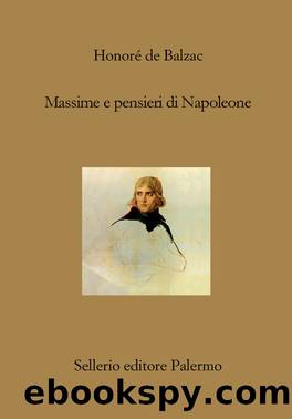 Massime e pensieri di Napoleone by Honoré de Balzac