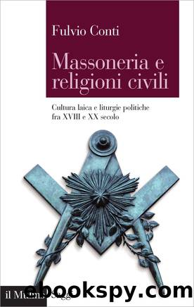 Massoneria e religioni civili by Fulvio Conti