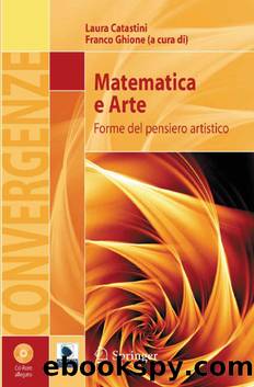 Matematica e arte. Forme del pensiero artistico. by Franco Ghione & Laura Catastini