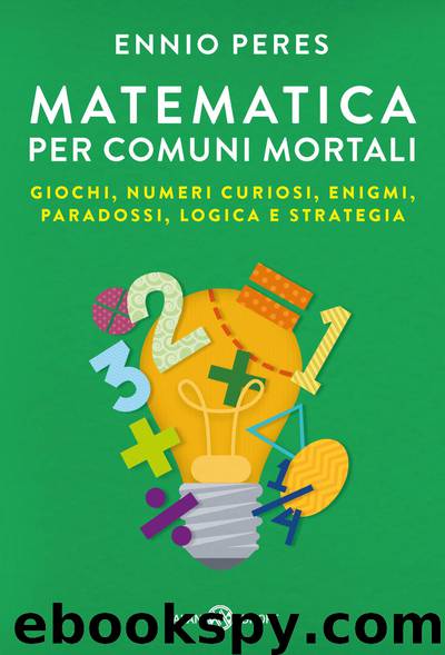 Matematica per comuni mortali by Ennio Peres