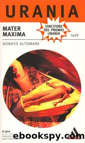 Mater Maxima. Ediz. integrale by Donato Altomare