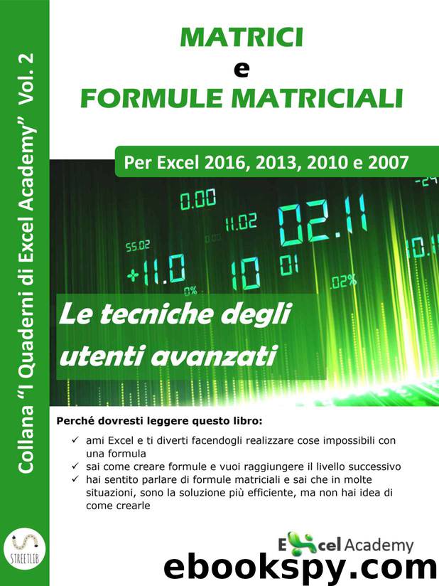 Matrici e formule matriciali in Excel - Collana "I Quaderni di Excel Academy" Vol. 2 (Italian Edition) by Excel Academy