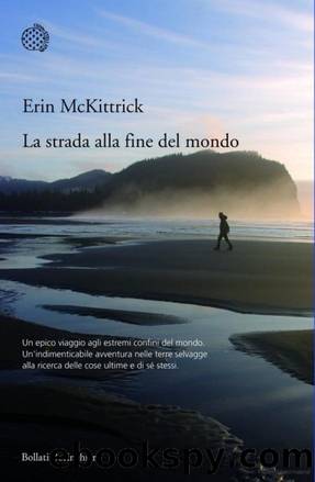 McKittrick Erin - 2009 - La strada alla fine del mondo by McKittrick Erin
