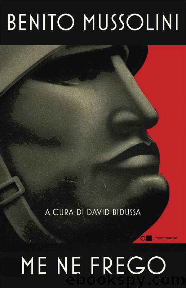 Me ne frego by Benito Mussolini & David Bidussa