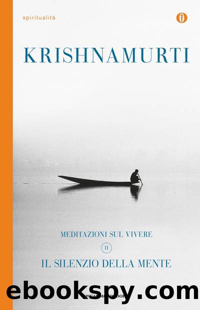 Meditazioni sul vivere - 2. Il silenzio della mente by Jiddu Krishnamurti