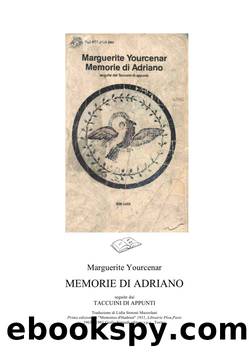 Memorie Di Adriano by Marguerite Yourcenar