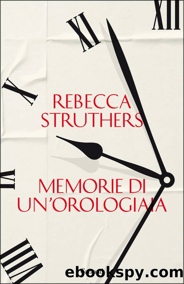 Memorie di unâorologiaia by Rebecca Struthers
