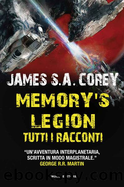 Memory's Legion. Tutti i racconti by James S. A. Corey