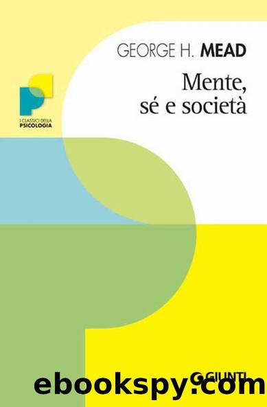 Mente, sÃ© e societÃ  (Psicologia) (Italian Edition) by George H. Mead