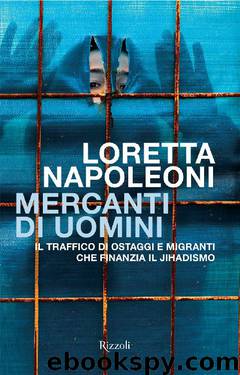 Mercanti di uomini: Il traffico di ostaggi e migranti che finanzia il Jihadismo (Italian Edition) by Loretta Napoleoni