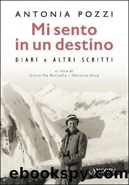 Mi sento in un destino (Italian Edition) by Antonia Pozzi