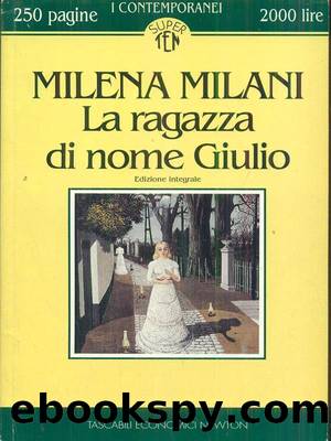 Milani Milena - 1964 - La ragazza di nome Giulio by Milani Milena