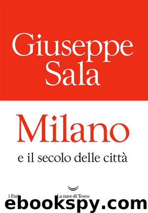 Milano e il secolo delle città by Giuseppe Sala