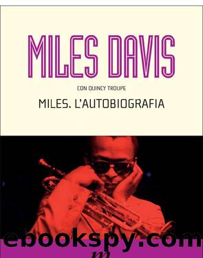 Miles. Lâautobiografia by Miles Davis