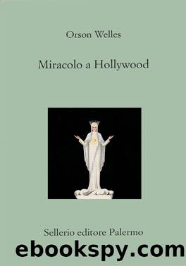 Miracolo a Hollywood by Orson Welles;Gianfranco Giagni;