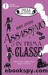Miss Detective - 3. Assassinio in prima classe (Italian Edition) by Robin Stevens & Manuela Salvi