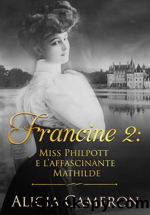 Miss Philpott e l'affascinante Mathilde by Alicia Cameron