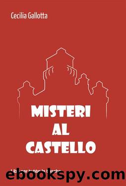 Misteri al Castello by Cecilia Gallotta