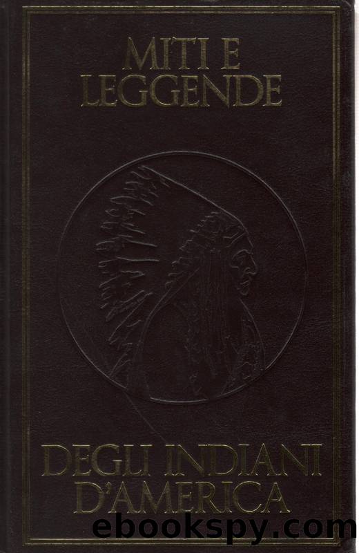 Miti e Leggende degli Indiani d'America by R.Erdoes - A.Ortis