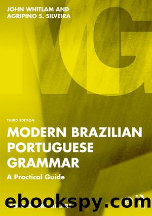 Modern Brazilian Portuguese Grammar by John Whitlam;Agripino S. Silveira; & Agripino S. Silveira
