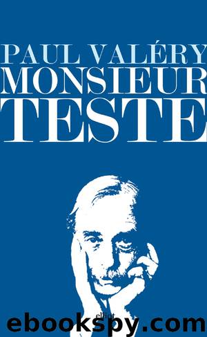 Monsieur Teste (elliot) by Paul Valéry