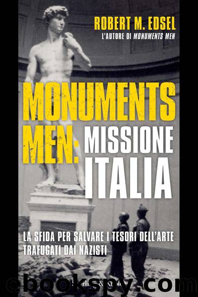 Monuments men: missione Italia by Robert M. Edsel