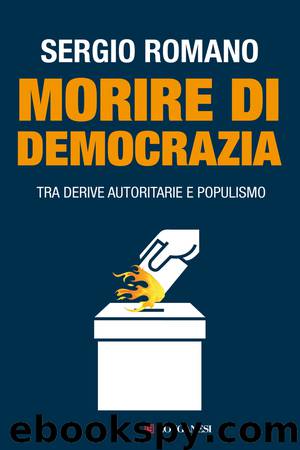Morire di democrazia. Tra derive autoritarie e populismo (2013) by Sergio Romano