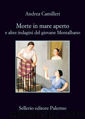 Morte in mare aperto e altre indagini del giovane Montalbano by Andrea Camilleri