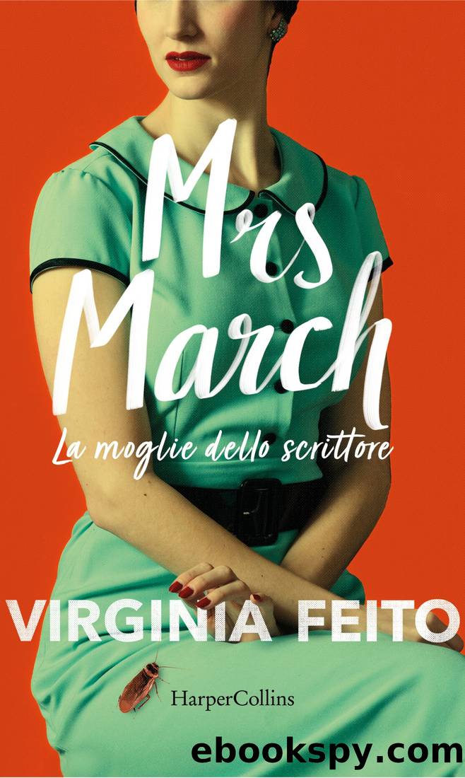 Mrs March. La moglie dello scrittore by Virginia Feito