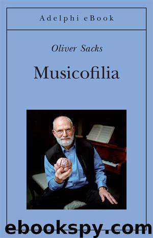 Musicofilia by Oliver Sacks
