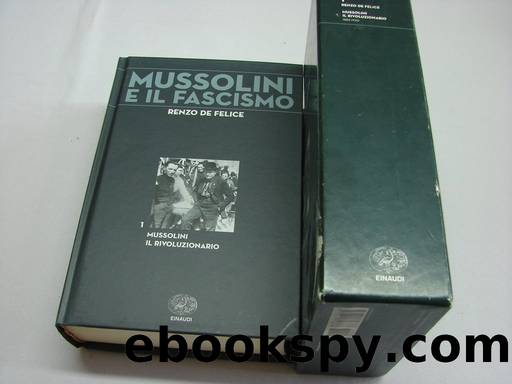 Mussolini il rivoluzionario: 1883-1920 by Renzo De Felice