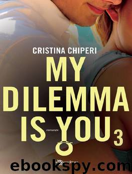 My Dilemma Is You 3 by Cristina Chiperi