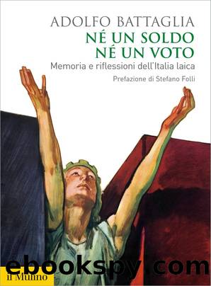NÃ© un soldo, nÃ© un voto by Adolfo Battaglia