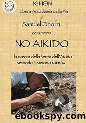 NO AIKIDO (Italian Edition) by Samuel Onofri