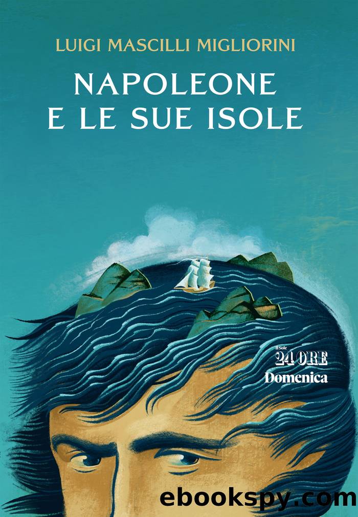 Napoleone e le sue isole by Luigi Mascilli Migliorini