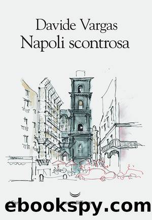 Napoli scontrosa by Davide Vargas