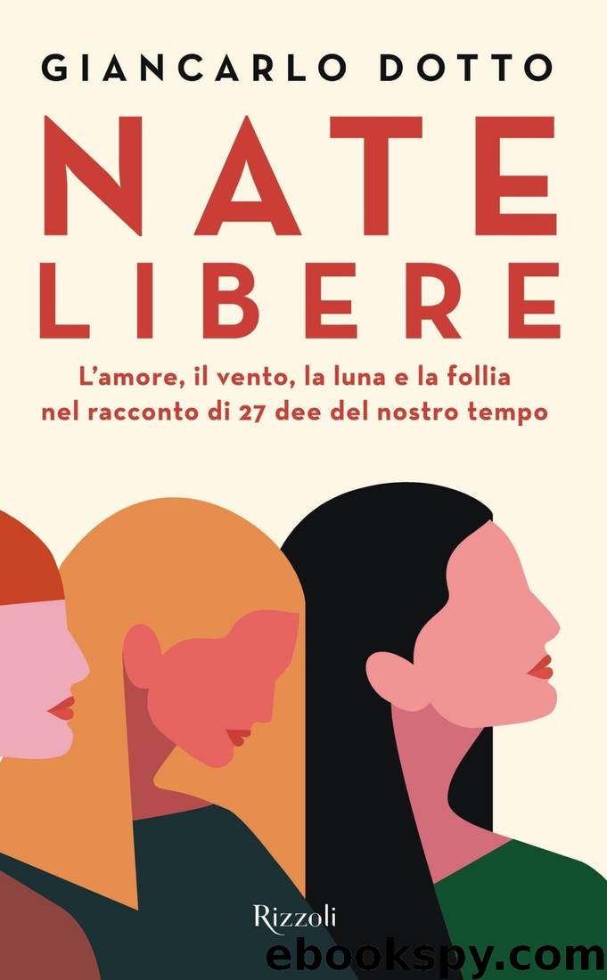 Nate libere by Giancarlo Dotto
