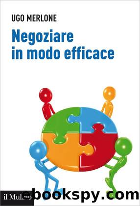Negoziare in modo efficace by Ugo Merlone