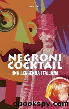 Negroni cocktail. Una leggenda italiana (Italian Edition) by Picchi Luca