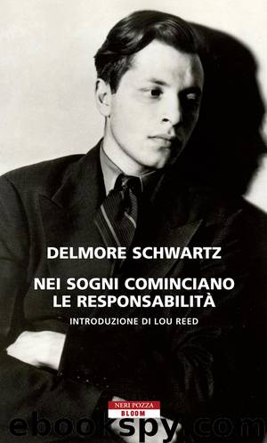 Nei sogni cominciano le responsabilità by Delmore Schwartz
