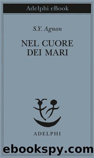Nel cuore dei mari (Piccola biblioteca Adelphi) (Italian Edition) by S.Y. Agnon